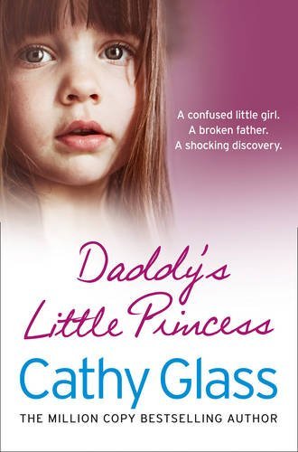 Cathy Glass/Daddy S Little Princess